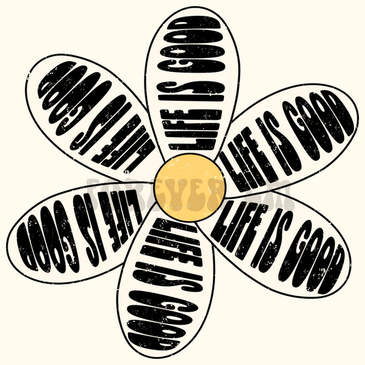 Life is good daisy png