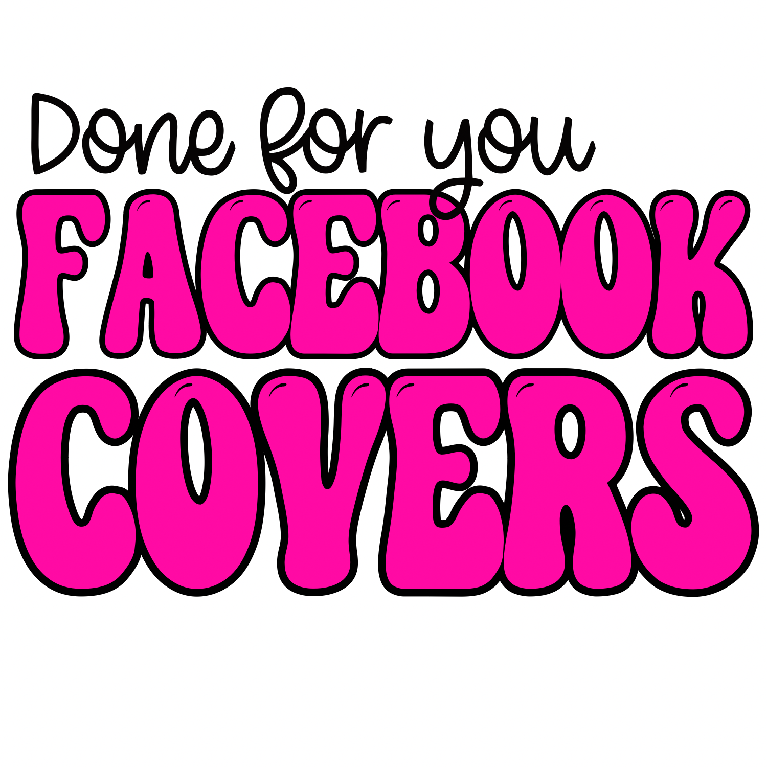 Done for you Facebook Covers
