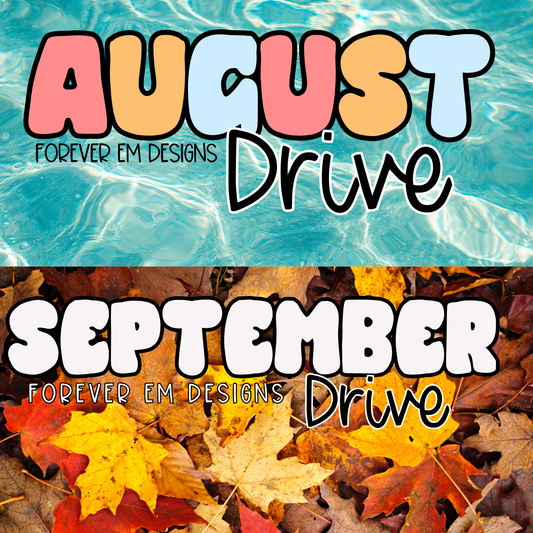 August + September Drive