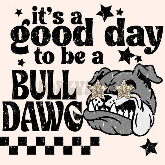 It’s a good day to be a bullDAWG png