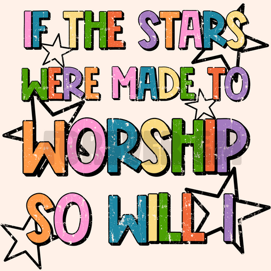 If the stars were made to worship so will I png
